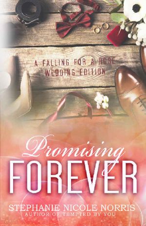 [Falling For A Rose 01] • Promising Forever